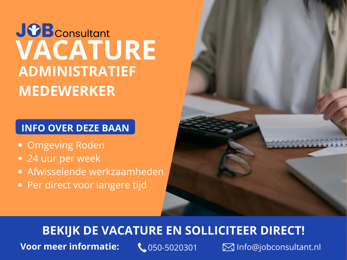 Vacature: Administratief Medewerker Roden - 24 uur